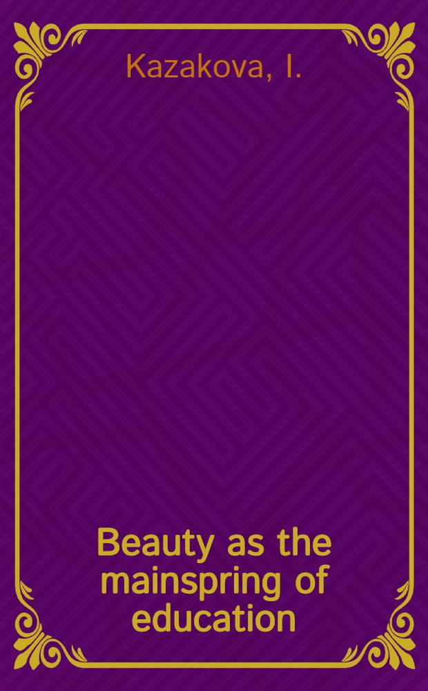 Beauty as the mainspring of education : Aesthetic education of children in the USSR