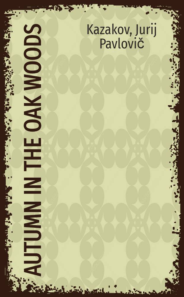 Autumn in the oak woods : Short stories