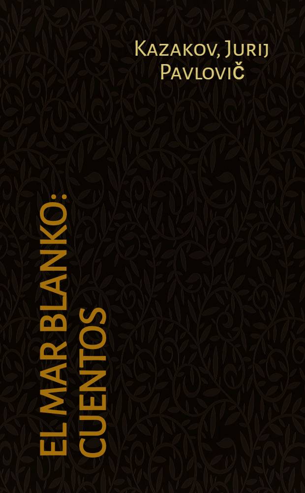 El mar Blanko : Cuentos