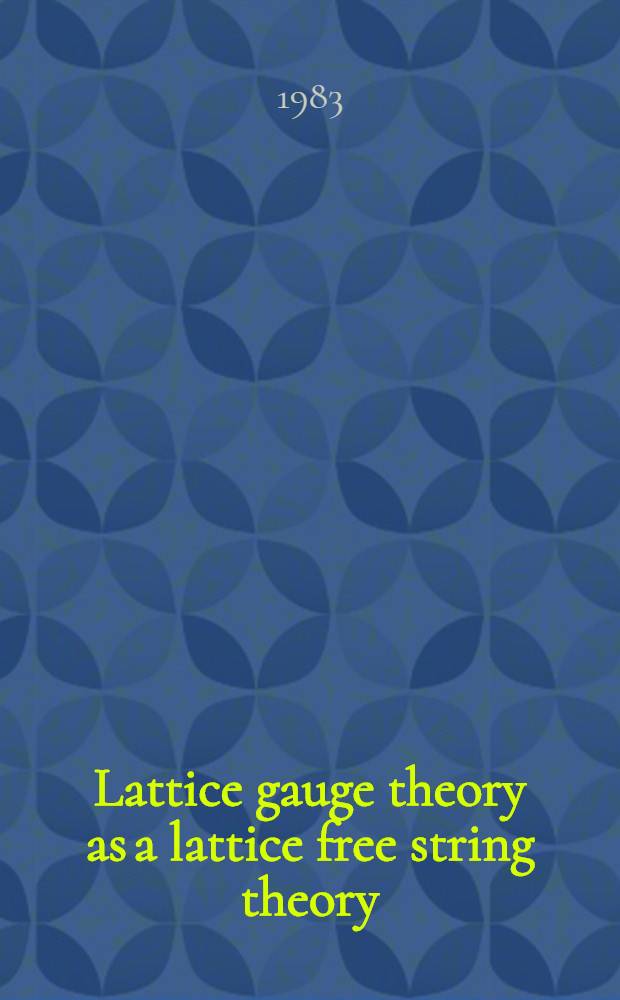 Lattice gauge theory as a lattice free string theory