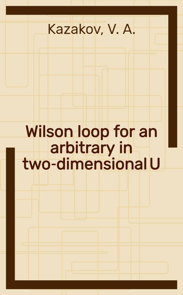 Wilson loop for an arbitrary in two-dimensional U(N)-gauge theory