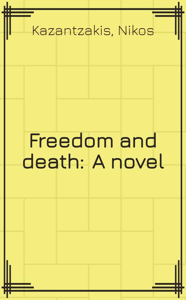 Freedom and death : A novel