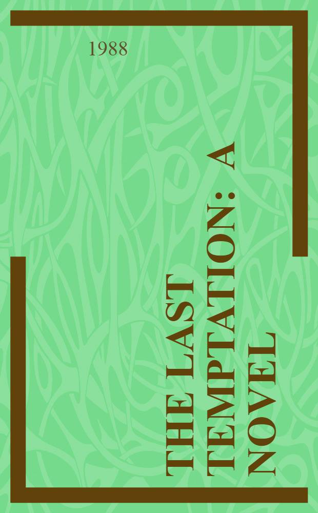The last temptation : A novel