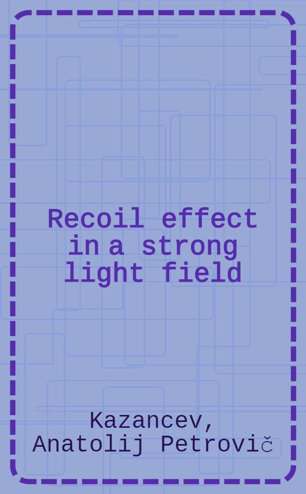 Recoil effect in a strong light field
