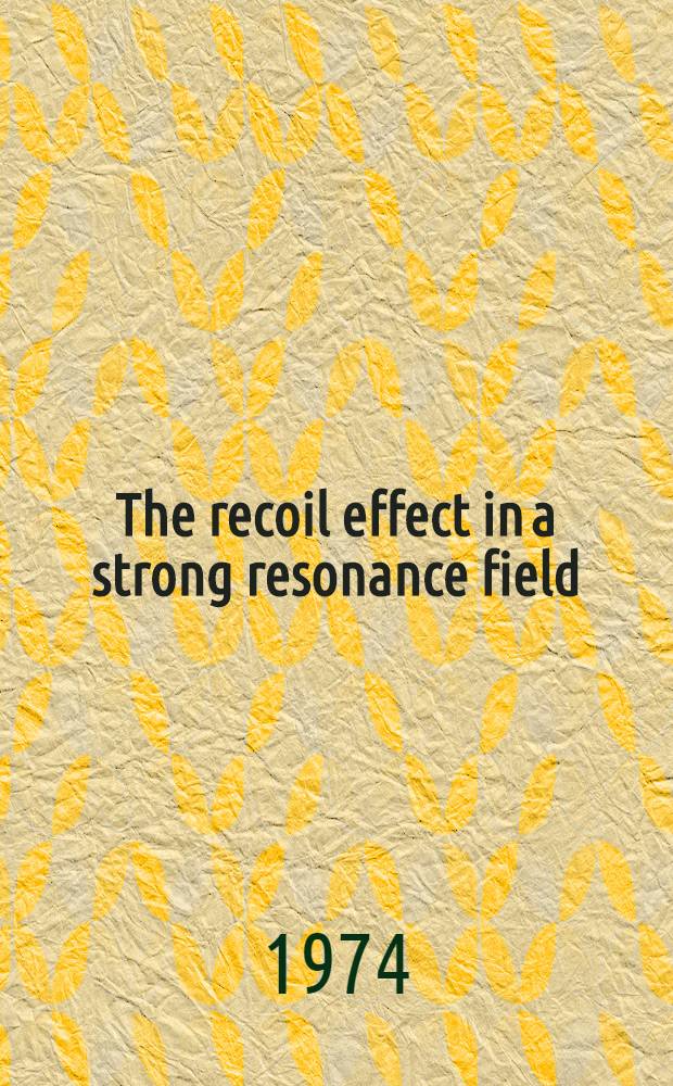 The recoil effect in a strong resonance field
