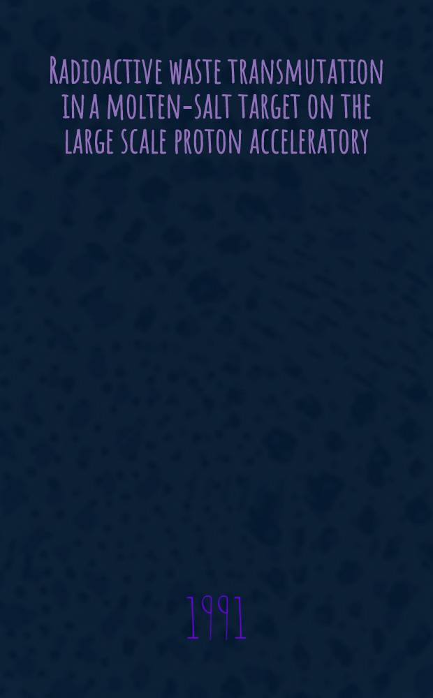Radioactive waste transmutation in a molten-salt target on the large scale proton acceleratory