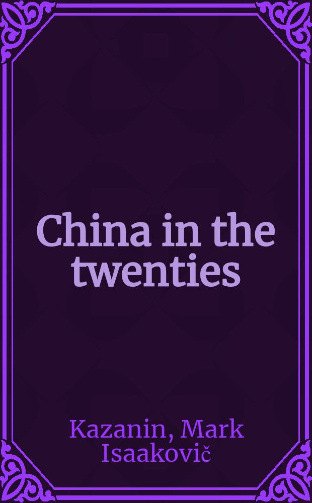 China in the twenties : Transl. from the Russ. ...