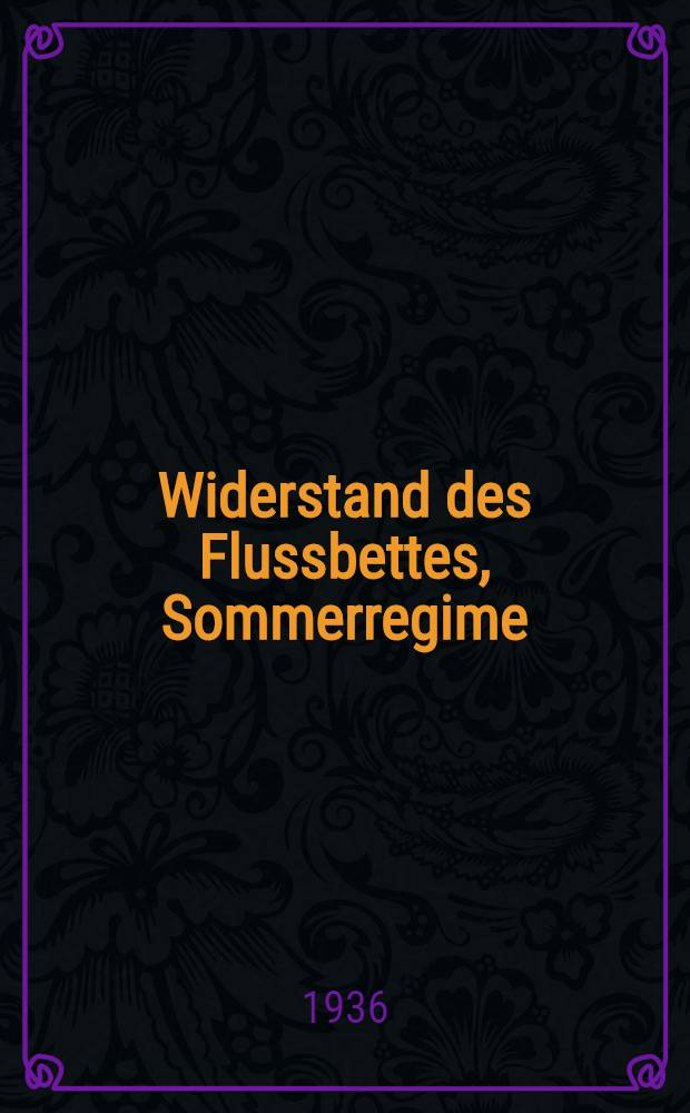 Widerstand des Flussbettes, Sommerregime