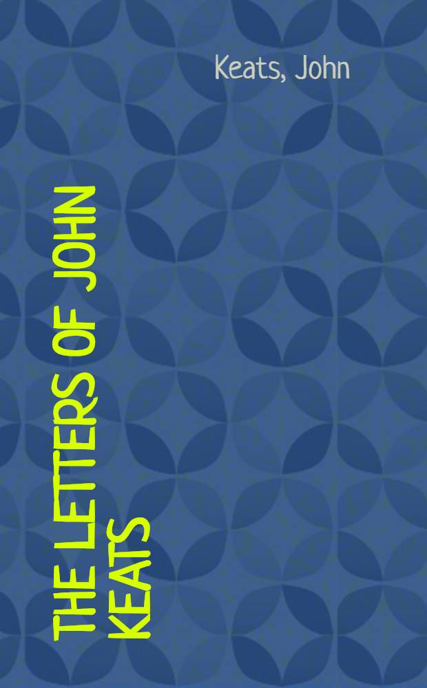 The letters of John Keats