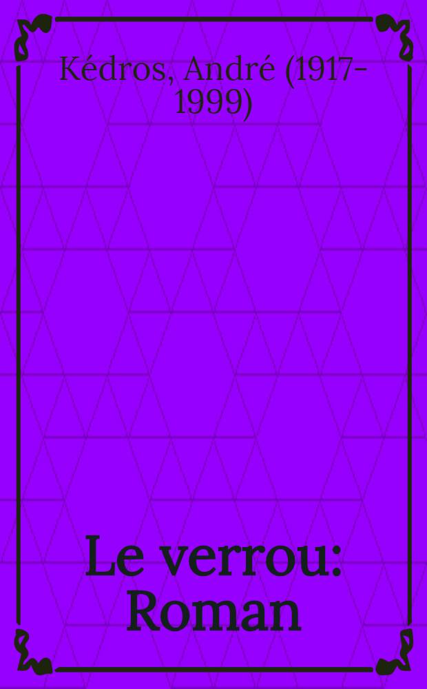 Le verrou : Roman