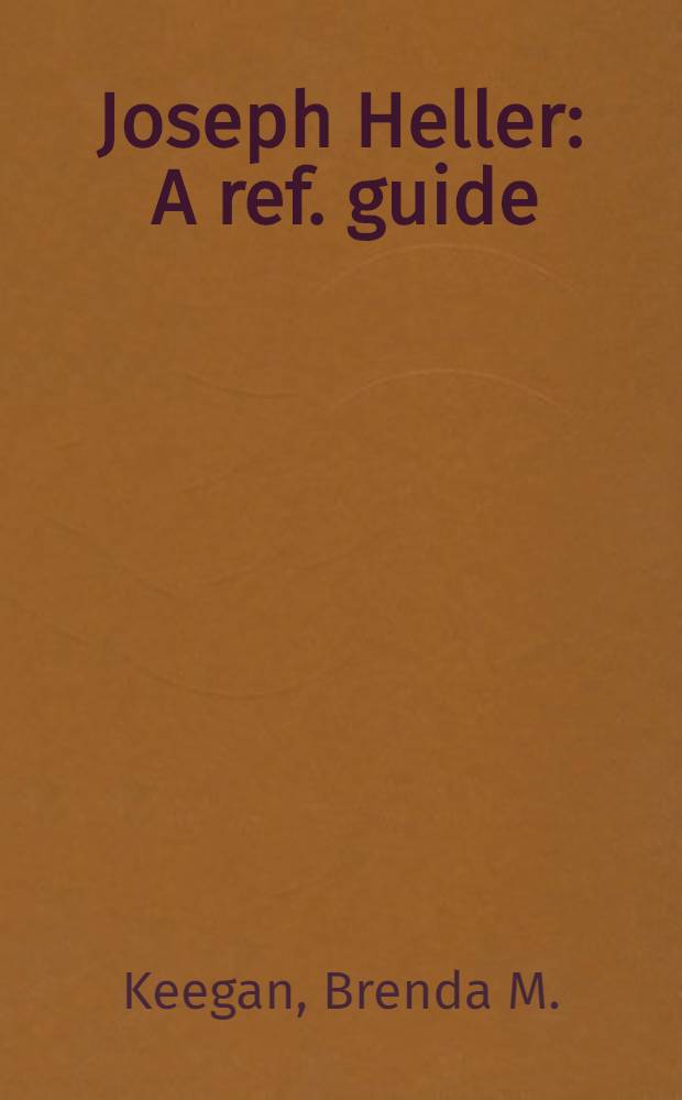 Joseph Heller : A ref. guide