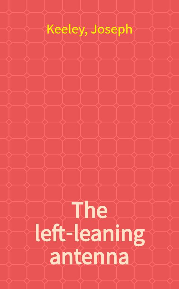 The left-leaning antenna : Political bias in television