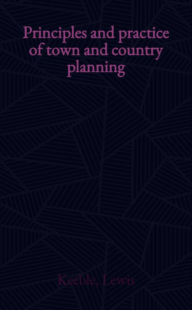 Principles and practice of town and country planning