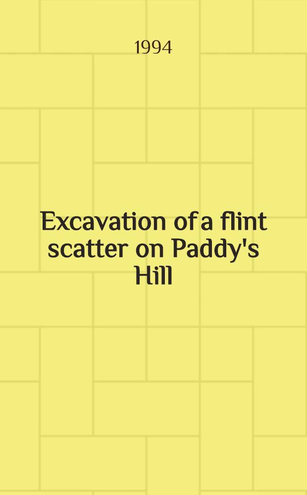 Excavation of a flint scatter on Paddy's Hill (Robswalls), Malahide, county Dublin