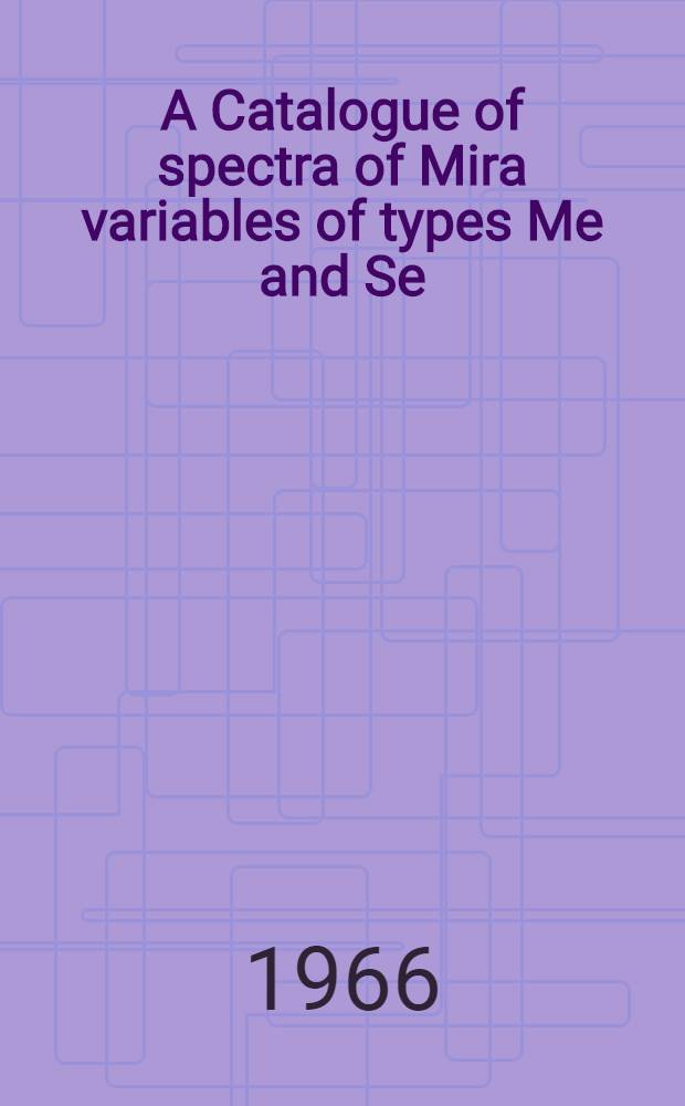 A Catalogue of spectra of Mira variables of types Me and Se