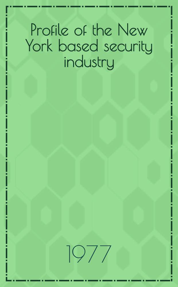 Profile of the New York based security industry