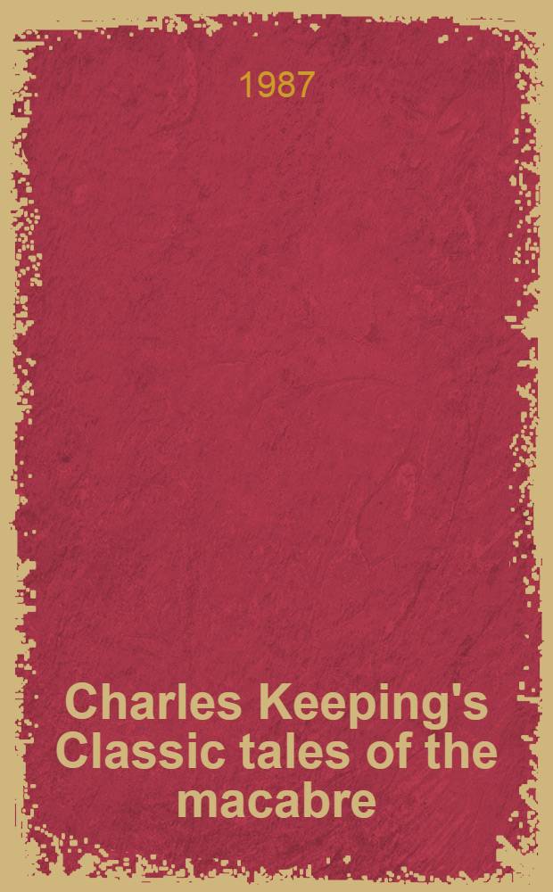 Charles Keeping's Classic tales of the macabre