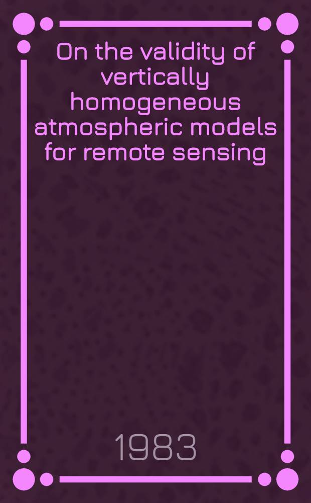 On the validity of vertically homogeneous atmospheric models for remote sensing