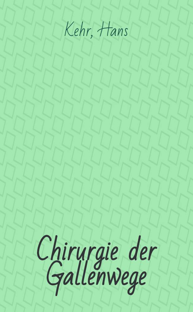Chirurgie der Gallenwege