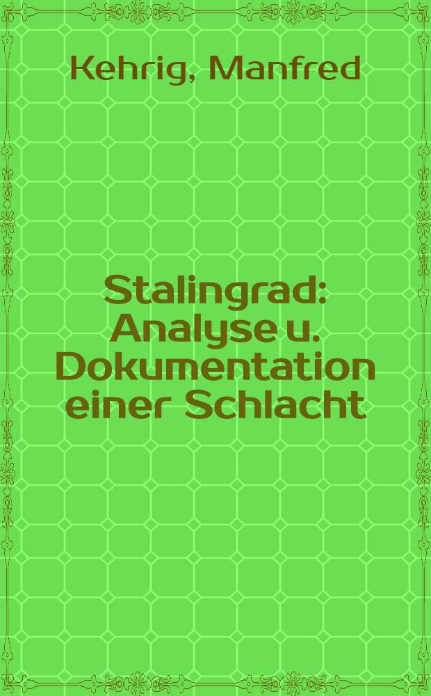 Stalingrad : Analyse u. Dokumentation einer Schlacht