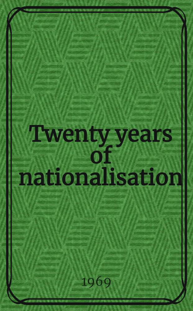 Twenty years of nationalisation : The British experience