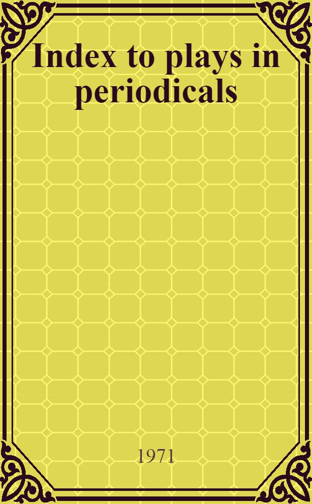 Index to plays in periodicals