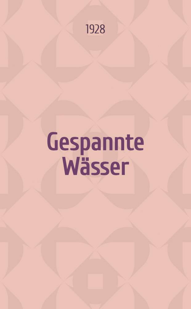 Gespannte Wässer