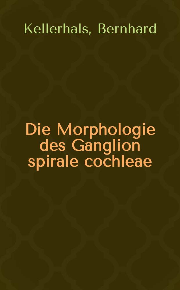 Die Morphologie des Ganglion spirale cochleae