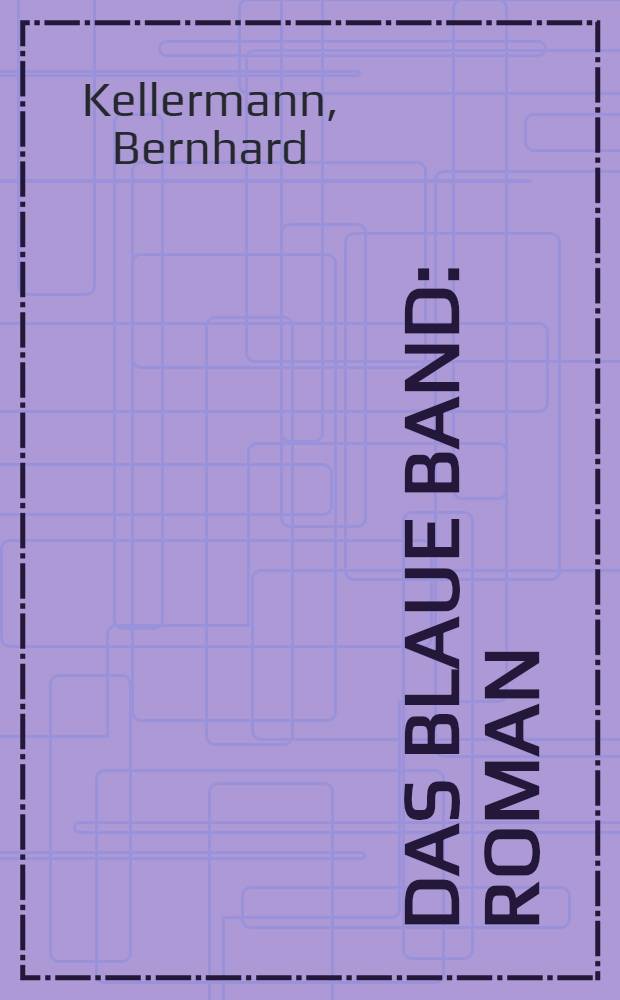 Das Blaue Band : Roman