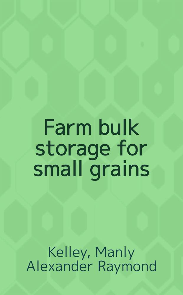 Farm bulk storage for small grains