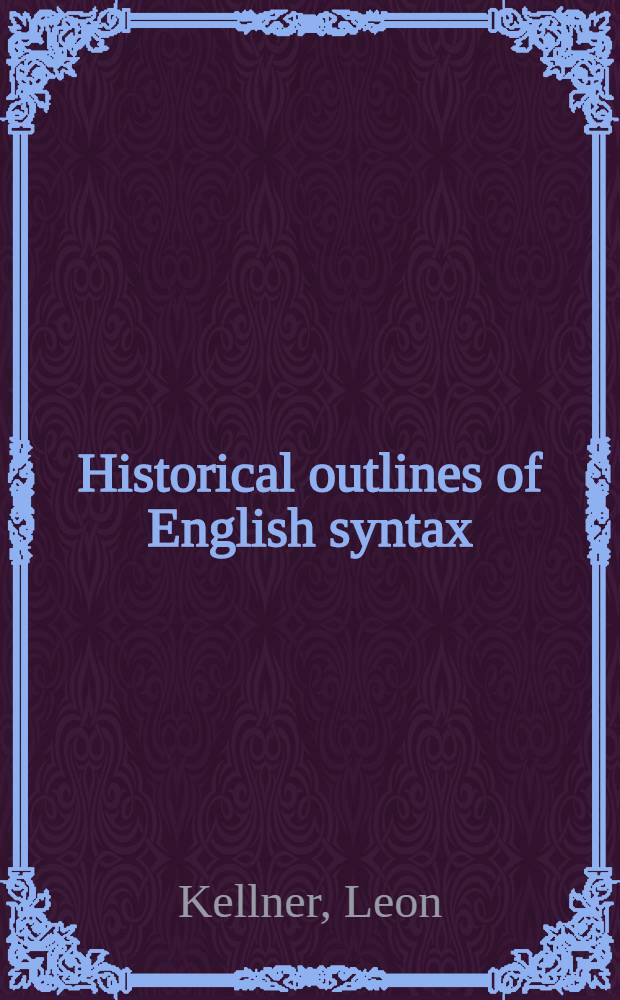 Historical outlines of English syntax