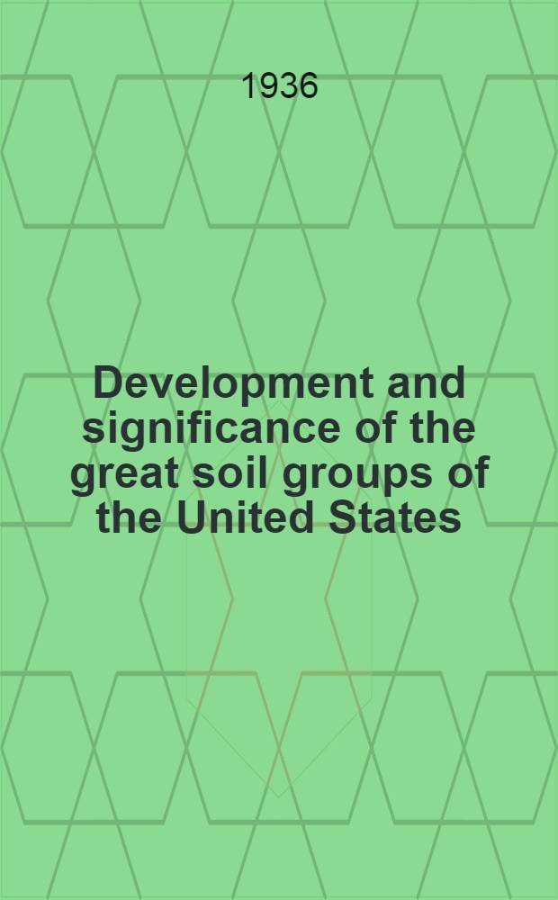 ... Development and significance of the great soil groups of the United States