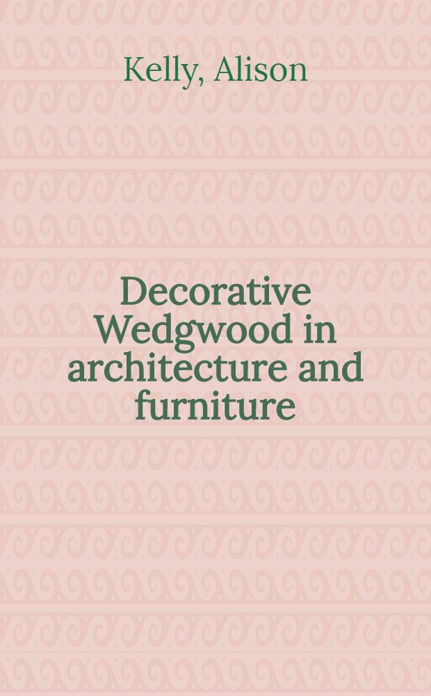 Decorative Wedgwood in architecture and furniture
