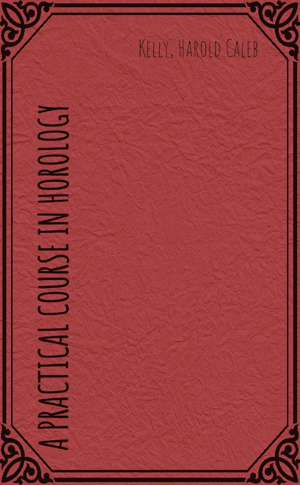 A practical course in horology