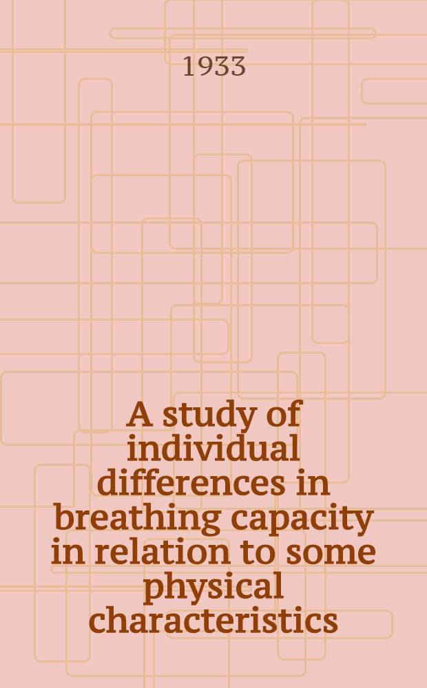 A study of individual differences in breathing capacity in relation to some physical characteristics
