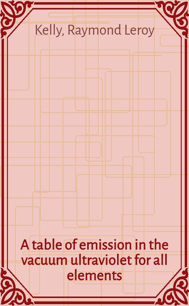 A table of emission in the vacuum ultraviolet for all elements (6 angstroms to 2000 angstroms)