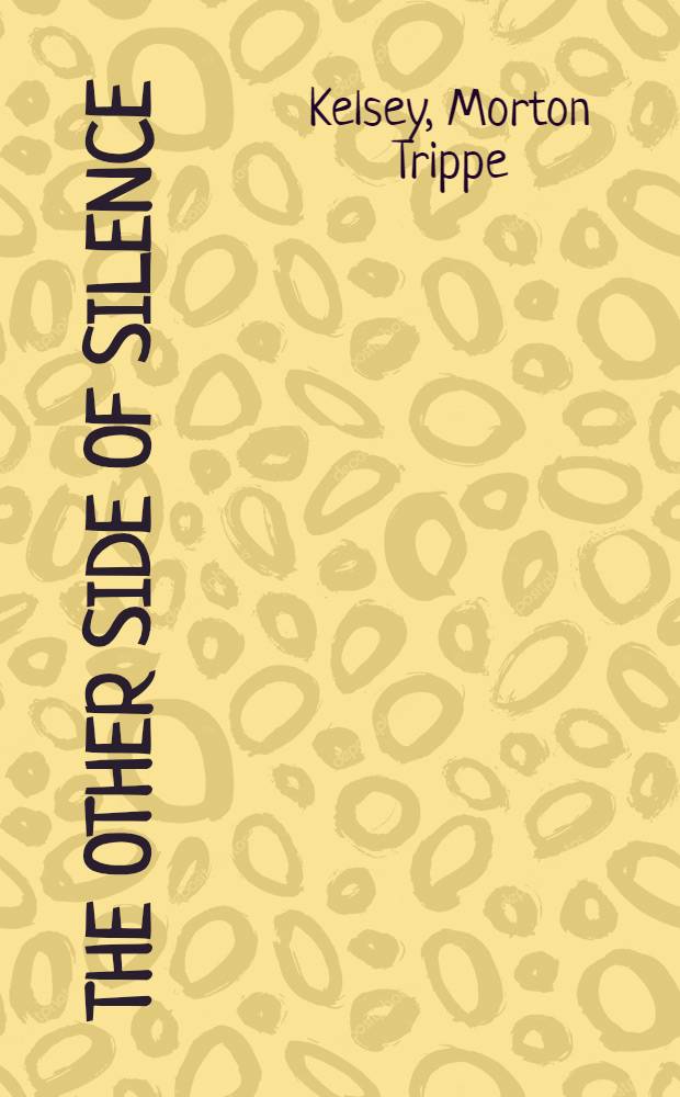 The other side of silence : A guide to Christian meditation