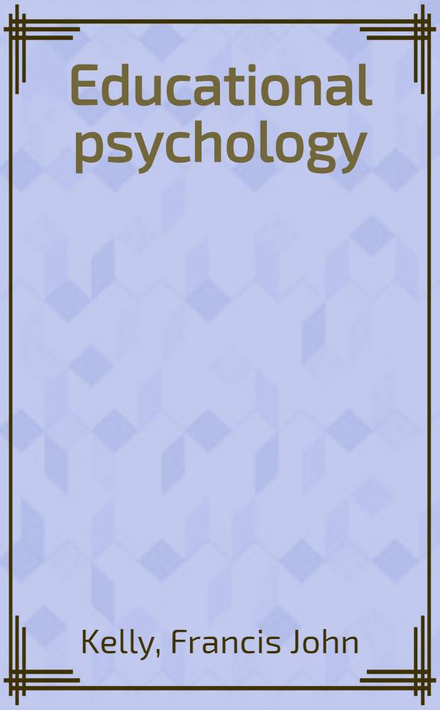 Educational psychology : A behavioral approach