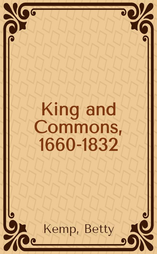King and Commons, 1660-1832