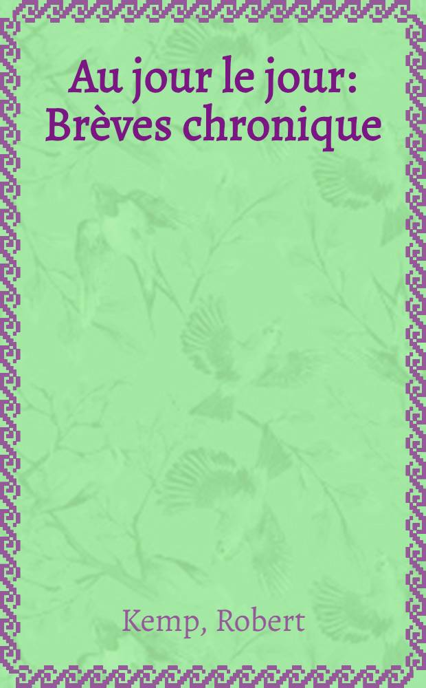 Au jour le jour : Brèves chronique