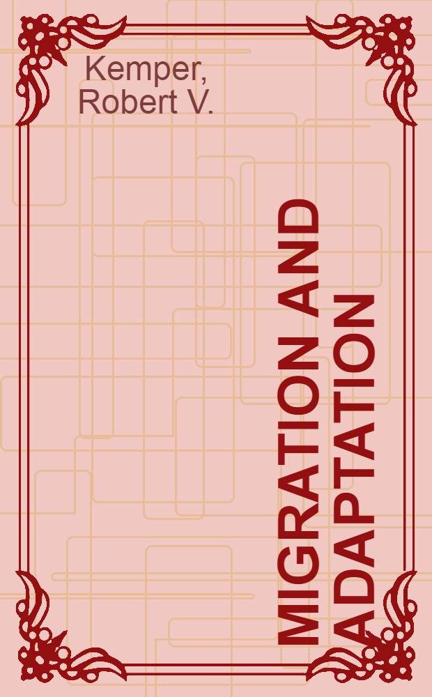 Migration and adaptation : Tzintzuntzan peasants in Mexico City