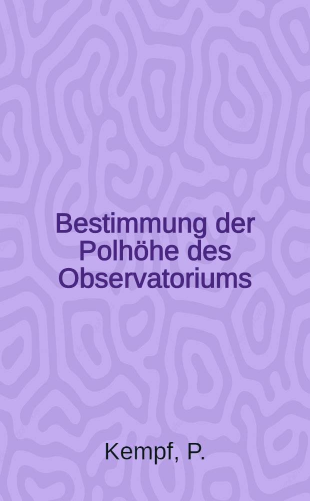 Bestimmung der Polhöhe des Observatoriums