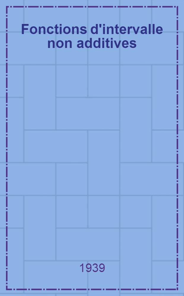Fonctions d'intervalle non additives