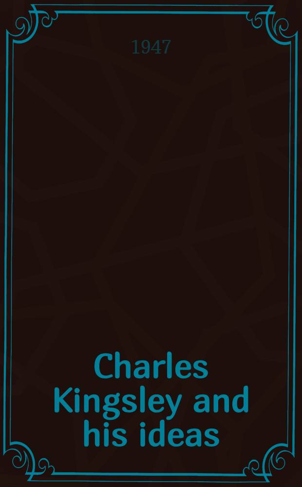 Charles Kingsley and his ideas