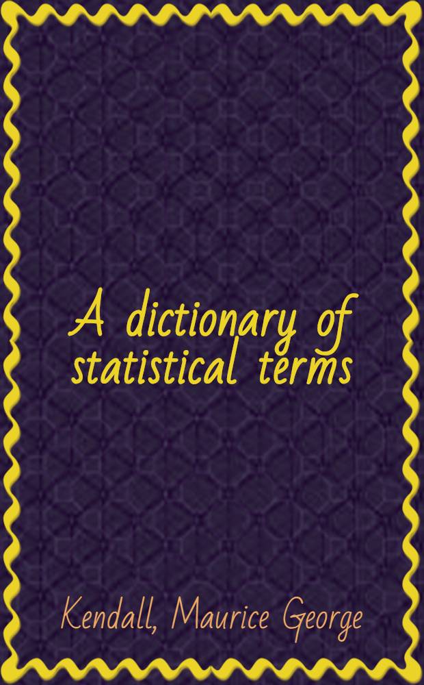 A dictionary of statistical terms