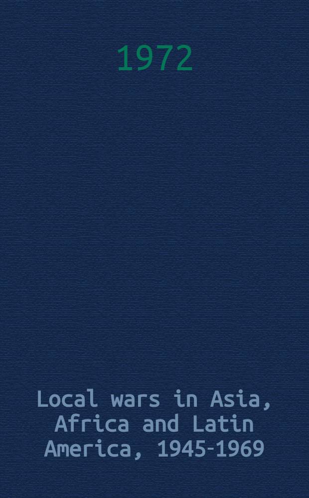 Local wars in Asia, Africa and Latin America, 1945-1969