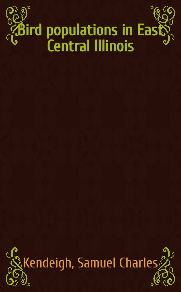 Bird populations in East Central Illinois : Fluctuations, variations a. development over a half-century