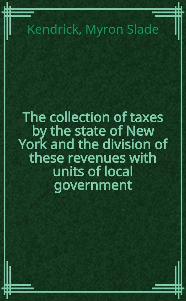 The collection of taxes by the state of New York and the division of these revenues with units of local government