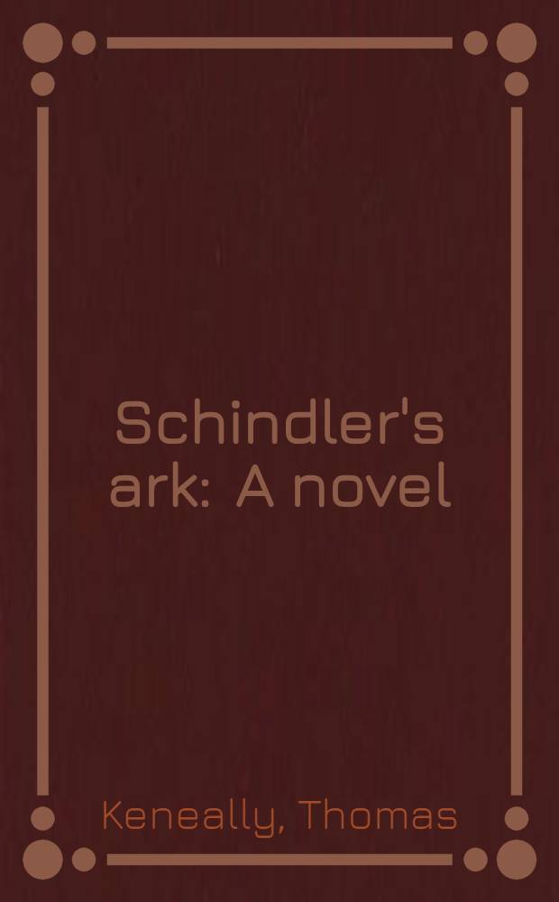 Schindler's ark : A novel
