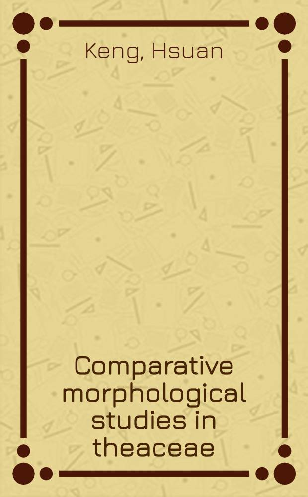 Comparative morphological studies in theaceae